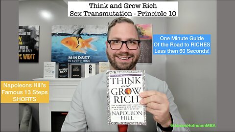One Minute Think and Grow Rich: The Mystery of Sex: Transmutation Principle 10