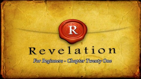 Revelation for Beginners - Chapter Twenty One