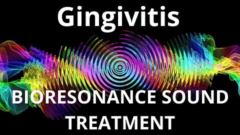 Gingivitis _ Sound therapy session _ Sounds of nature