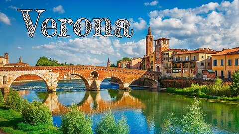 Verona: A Journey to the Heart of Italy - Complete Guide for Travelers 🌍 2023 Beautiful City 4k