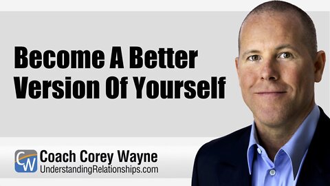 Become A Better Version Of Yourself
