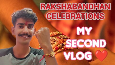 MY SECOND VLOG ❤❤|| RAKSHABANDHAN CELEBRATION 🎊🎉|| MR KOKI❤ ||