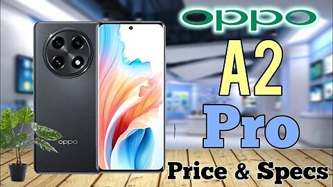 OPPO A2 Pro 5G immersive unboxing
