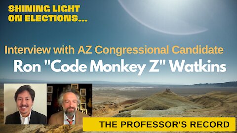 Ron "Code Monkey Z" Watkins: Congressional Candidate Shining Light on Elections