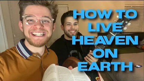 HOW TO LIVE HEAVEN ON EARTH || worship + bible study!