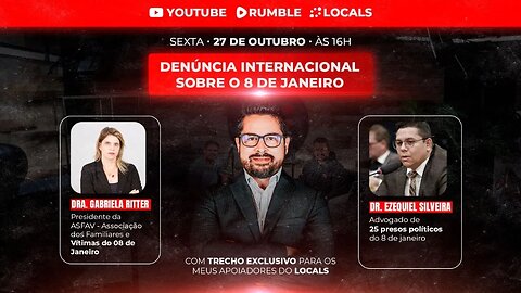 EXPLOSIVO! Advogados do 8 de Janeiro Apresentam Denúncia Internacional - AO VIVO DO LOCALS