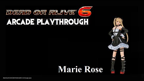 Dead or Alive 6: Marie Rose Arcade Playthrough