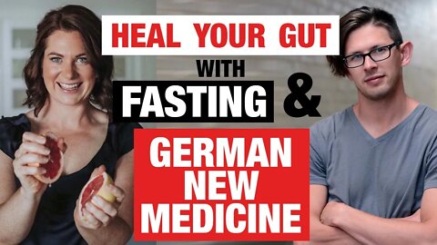 Fasting & German New Medicine To Heal Your Gut