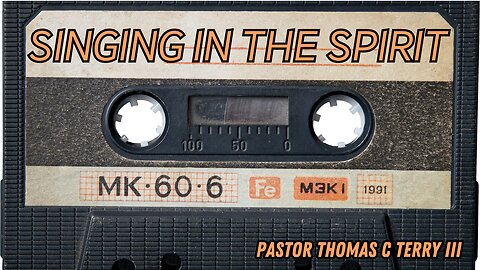 Singing in the Spirit- Pastor Thomas Terry - 7/16/23