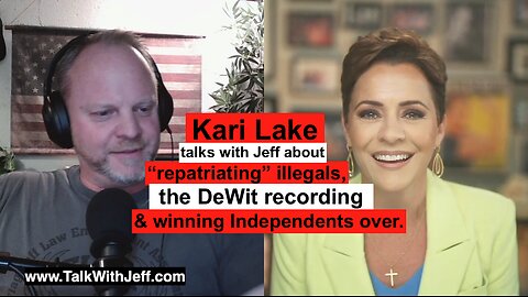 Kari Lake talks “repatriating” illegals, the DeWit recording & winning Independents over.