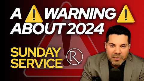 🙏 Sunday Service • "A ⚠️ Warning ⚠️ About 2024" 🙏