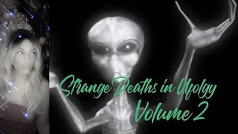 Strange Deaths in Ufology Volume 2