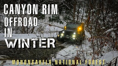 Canyon Rim - Overlanding Monongahela National Forest in Winter! West Virginia