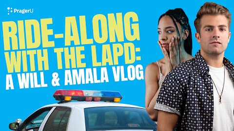 Ride-along with the LAPD: A Will & Amala Vlog | Will & Amala