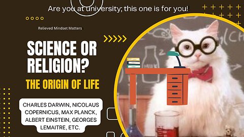 SCIENCE OR RELIGION - THE ORIGIN OF LIFE