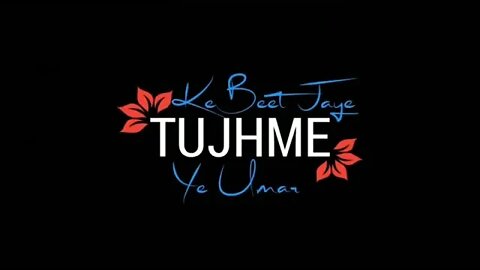 Tu Hi Yaar Mera 😍 Tujhme Raat Meri Tujhme Din Mere 😘 | love ❤ song status video
