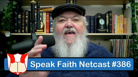 Speak Faith Netcast #386 - Understanding by Faith - Part 2