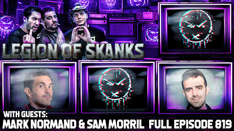LOS with Mark Normand & Sam Morril - We Might Be Skanks - Episode 819