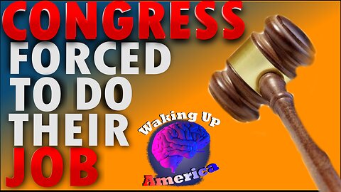 Waking Up America - Ep 32 - Congress FORCED to do their jobs & MATT GAETZ votes to ABOLISH the ATF