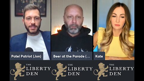 The Liberty Den (Episode #3) 12/31/2021 Patel Patriot, The Kate Awakening, Beer At The Parade