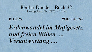 BD 2389 - ERDENWANDEL IM MUSSGESETZ UND FREIEN WILLEN .... VERANTWORTUNG ....