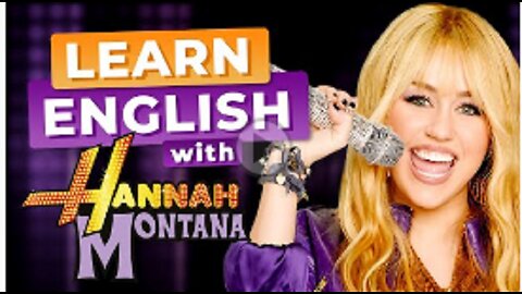 Learn English with Disney's HANNAH MONTANA