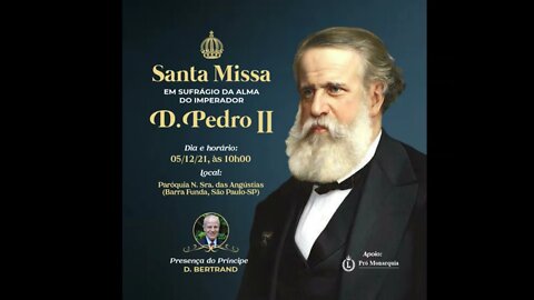 CONVITE : SANTA MISSA EM SUFRÁGIO DA ALMA DE DOM PEDRO II