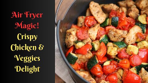 Air Fryer Chicken and Vegetables Recipe 🍗🥦 | Quick & Healthy Recipe 🌟