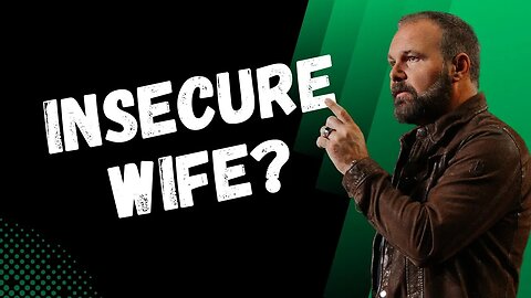 My Wife is Insecure | Pastor Mark Driscoll