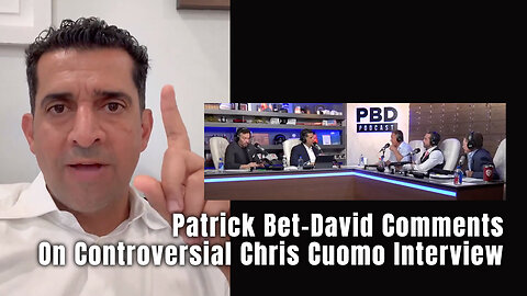 Patrick Bet-David Comments On Controversial Chris Cuomo Interview