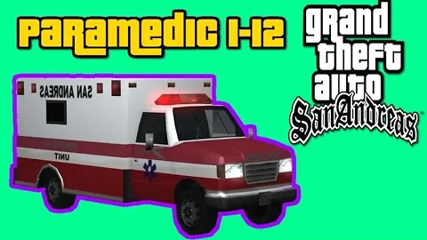 Grand Theft Auto: San Andreas - Paramedic Missions Walkthrough [No Hacks, No Commentary, No Cheats]