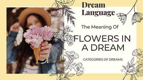 Meaning Of Flowers In Dreams? | Biblical & Spiritual Meaning Flowers In Dreams