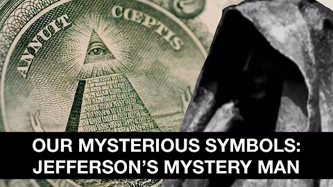 US Dollar Symbols: Jefferson’s Mystery Man and Our Great Seal