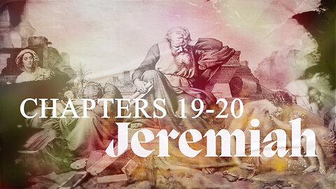 Jeremiah 19-20 - The Weary Prophet