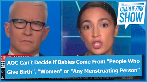 AOC Can't Decide if Babies Come From "People Who Give Birth", "Women" or "Any Menstruating Person"
