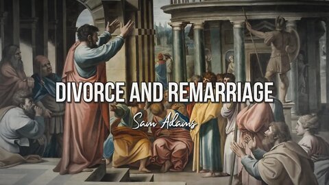 Sam Adams - Divorce and Remarriage