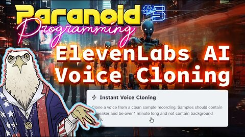 Training Voices with ElevenLabs 🎙️🤖 | Paranoid Programming Ep.5