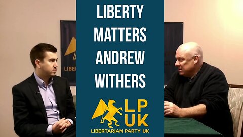 Liberty Matters - Andrew Withers