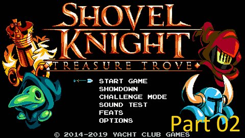 Shovel Knight Playthrough Part 02 (No Commetary)