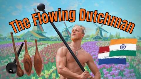 THE FLOWING DUTCHMAN: STRENGTHEN YOUR BODY WITH MACE TRAINING AND BEYOND