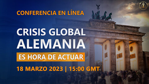 Crisis Global. Alemania. Es hora de actuar | Conferencia en línea, 18 de marzo de 2023