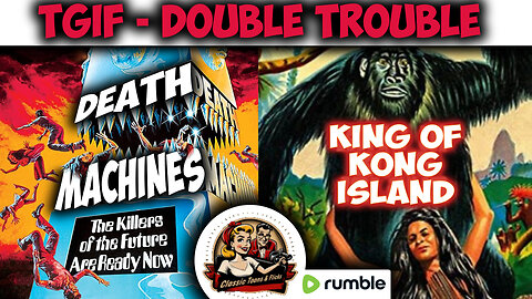 Double Trouble: Death Machines & The King of Kong Island
