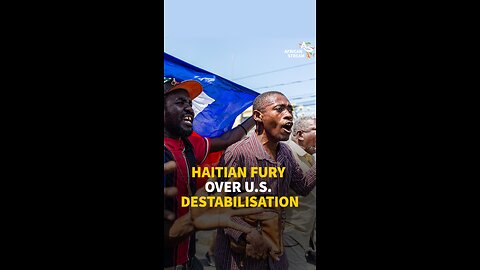 HAITIANS CONDEMN U.S DESTABILIZATION OF ISLAND