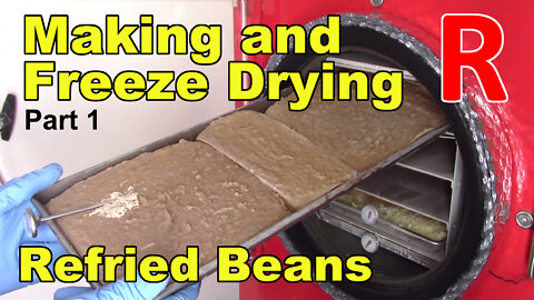 Refried Beans, Making and Freeze Drying - Part 1