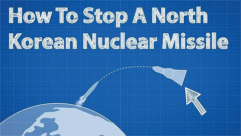 How To Stop A North Korean Nuclear Missile