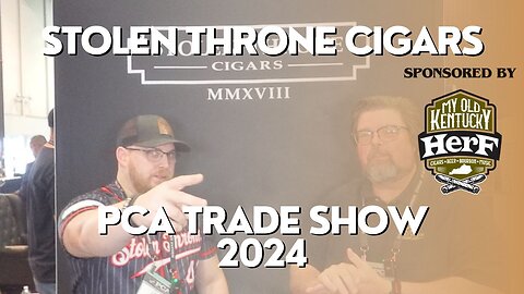 PCA 2024: Stolen Throne Cigars