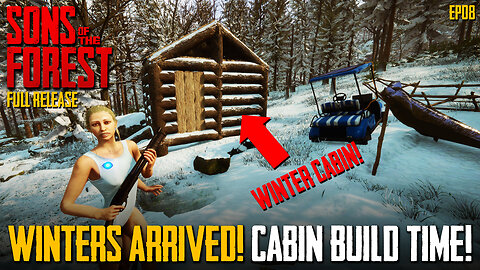 Winter's Arrived And Its Cabin Build Time! | Sons Of The Forest | EP08