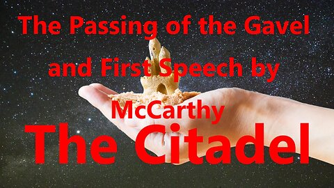 The Passing of the Gavel and First Speech by McCarthy
