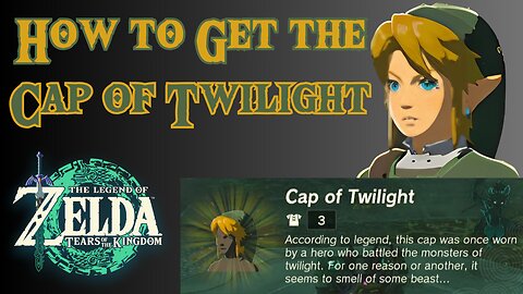 How to Get the Cap of Twilight in The Legend of Zelda: Tears of the Kingdom!!! #totk