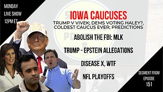 EP151: Iowa Caucuses, Trump - Epstein, Disease X, Abolish the FBI: MLK, NFL Playoffs